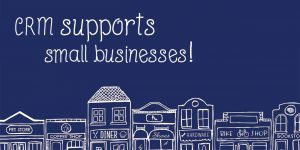 CRM supports small businesses