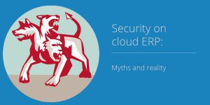 Security on cloud ERP: Myths and reality